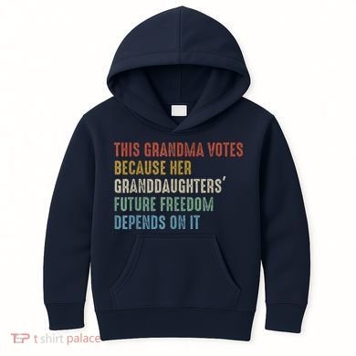 This Grandma Votes Because Her Granddaughters Future Freedom Kids Hoodie