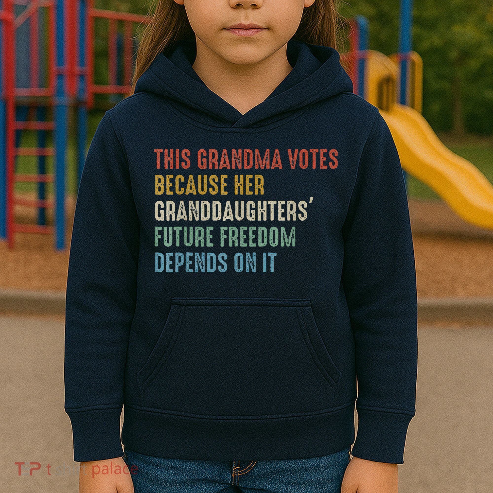 This Grandma Votes Because Her Granddaughters Future Freedom Kids Hoodie