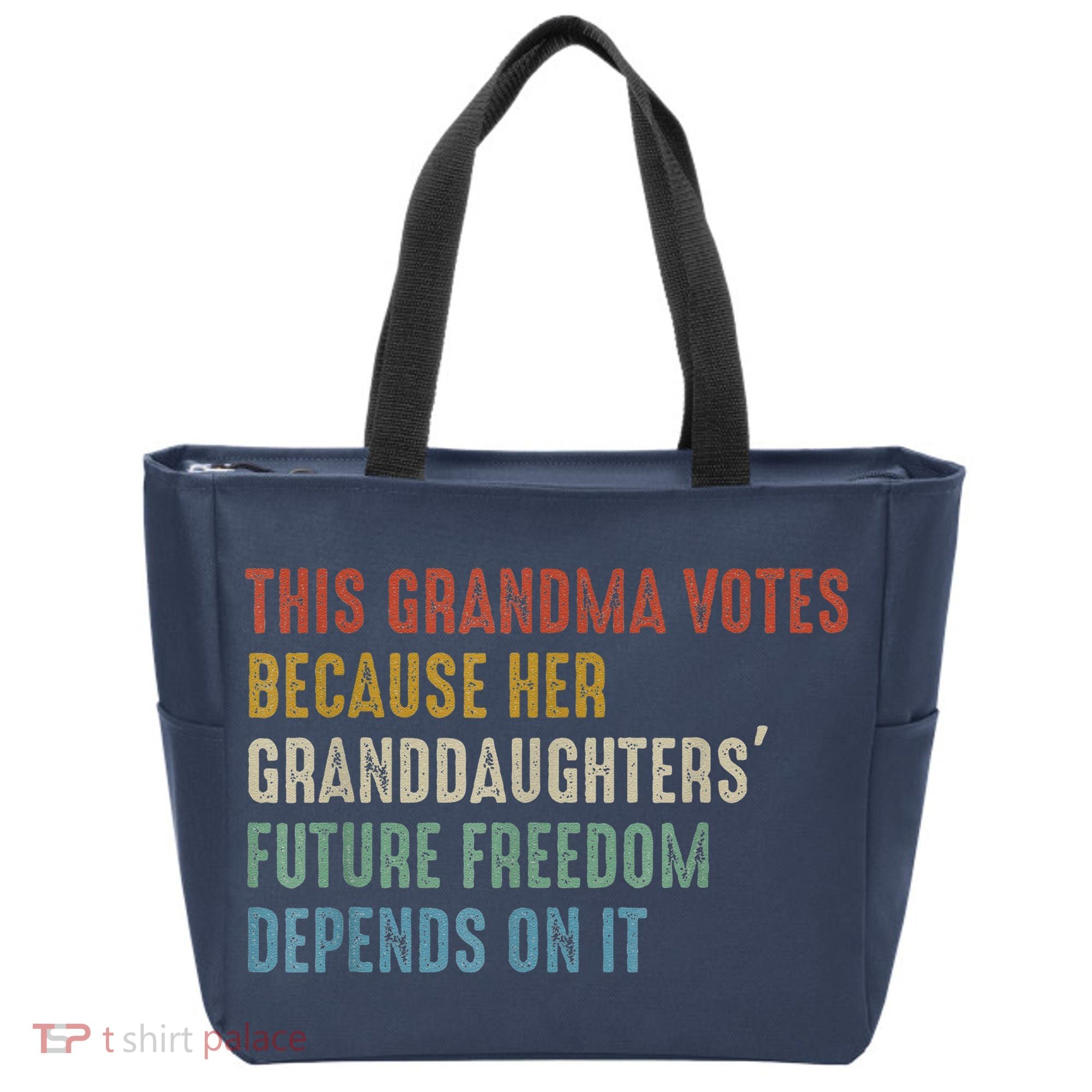 This Grandma Votes Because Her Granddaughters Future Freedom Tote Bag