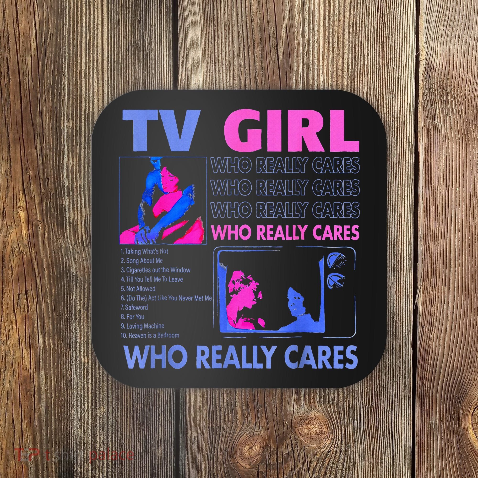 Tv Girl Who Really Care Coaster