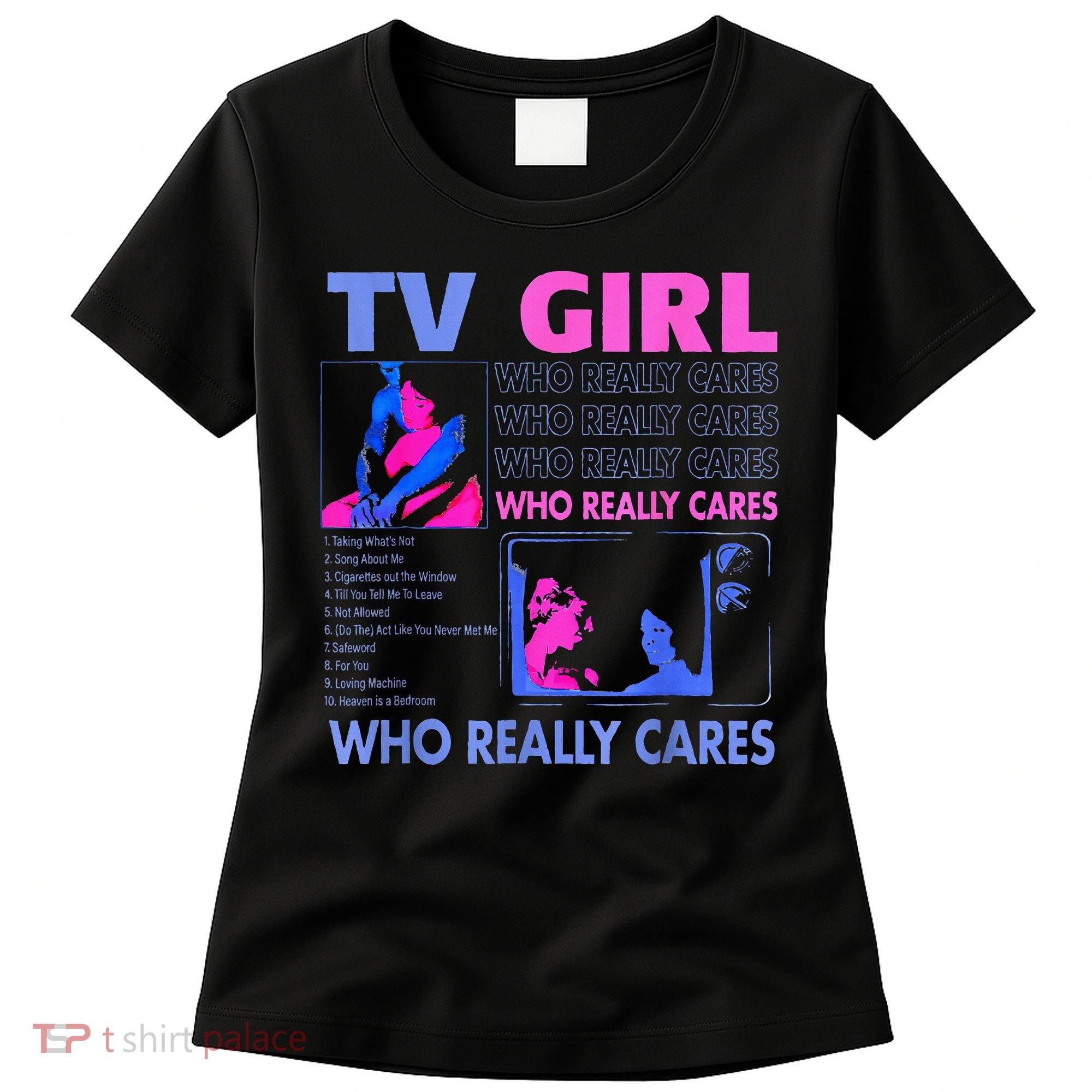 Tv Girl Who Really Care Women's T-Shirt