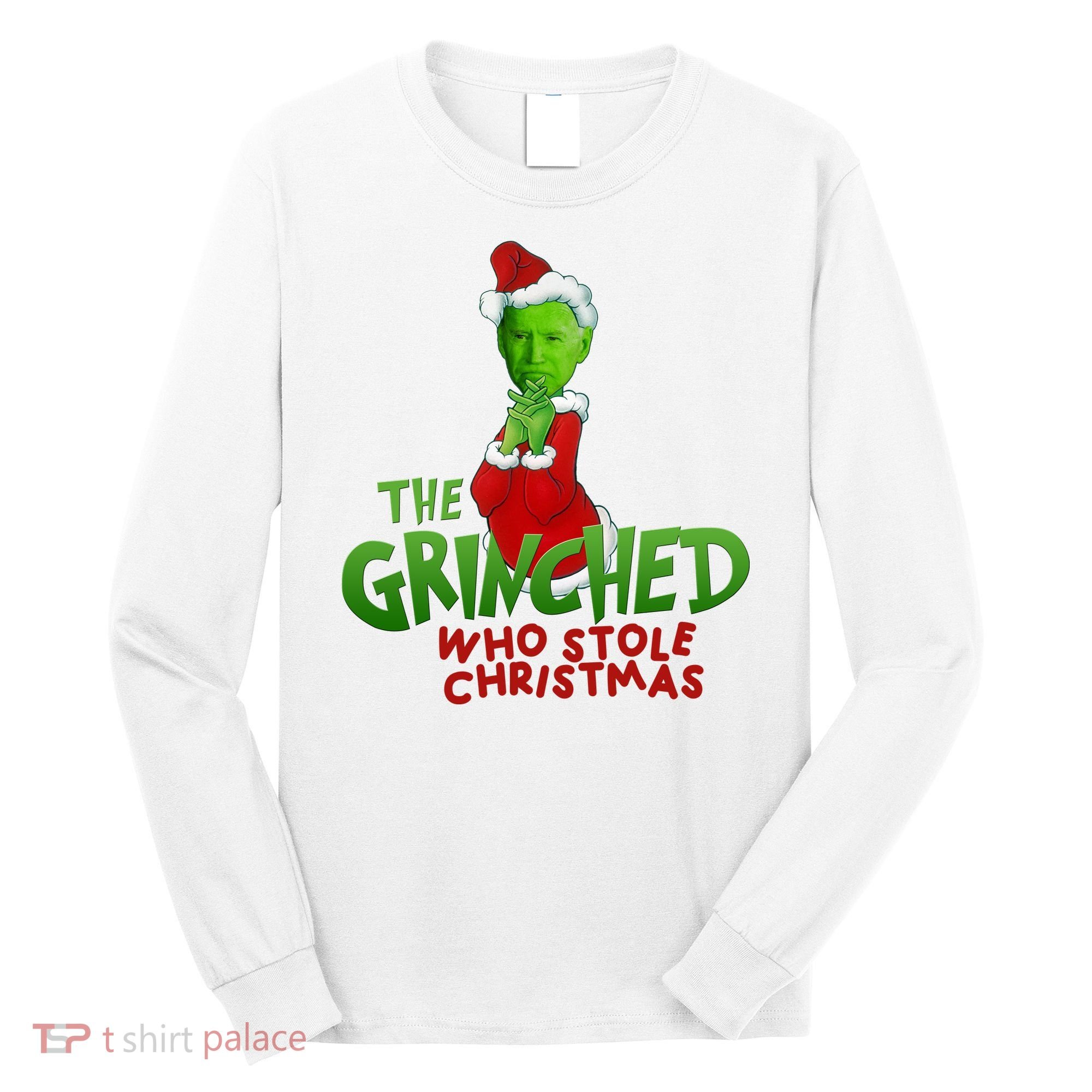 The Grinched Who Stole Christmas Funny Joe Biden Long Sleeve Shirt