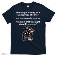 The Girl Who Was Right About Everything Conspiracy Theorist USA T-Shirt thumb 0