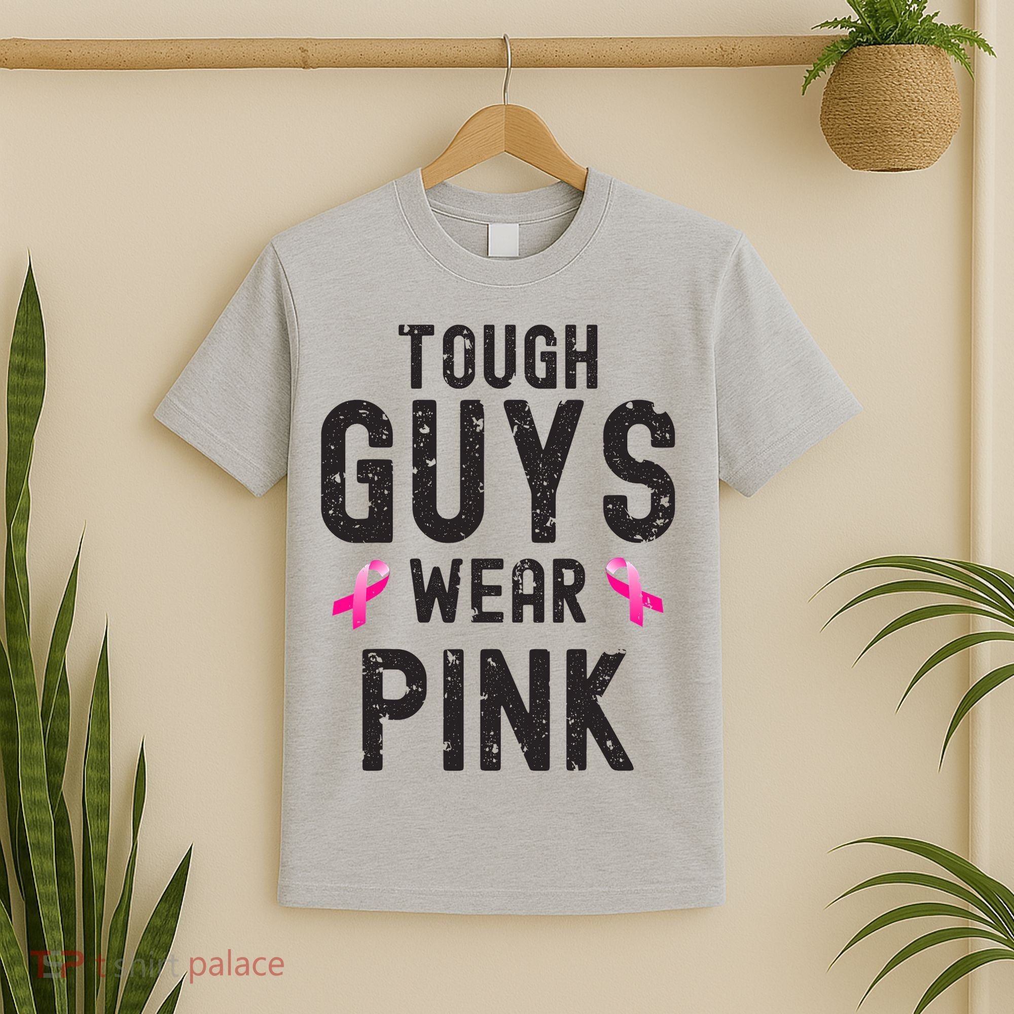 Tough Guys Wear Pink Cancer Awareness Tough Man Or Boy T-Shirt