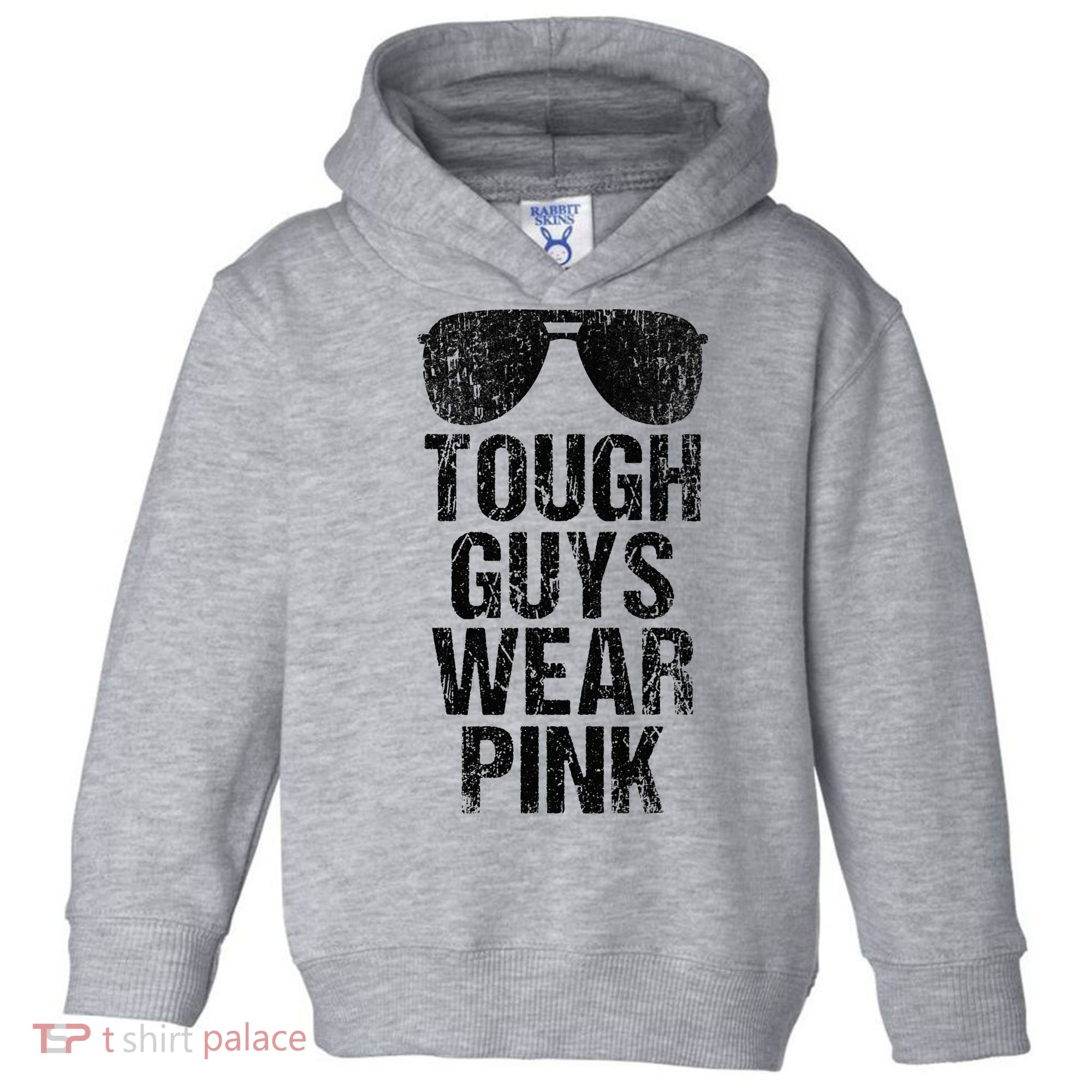 Tough Guys Wear Pink Toddler Hoodie