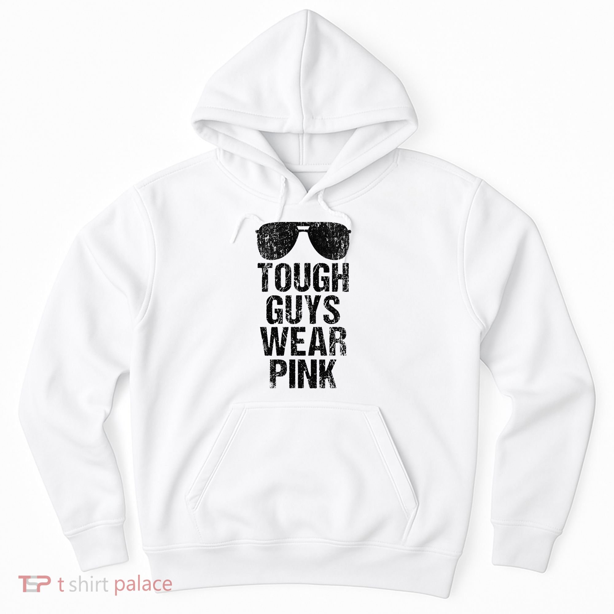Tough Guys Wear Pink Hoodie