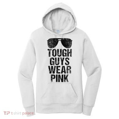 Tough Guys Wear Pink Women's Hoodie