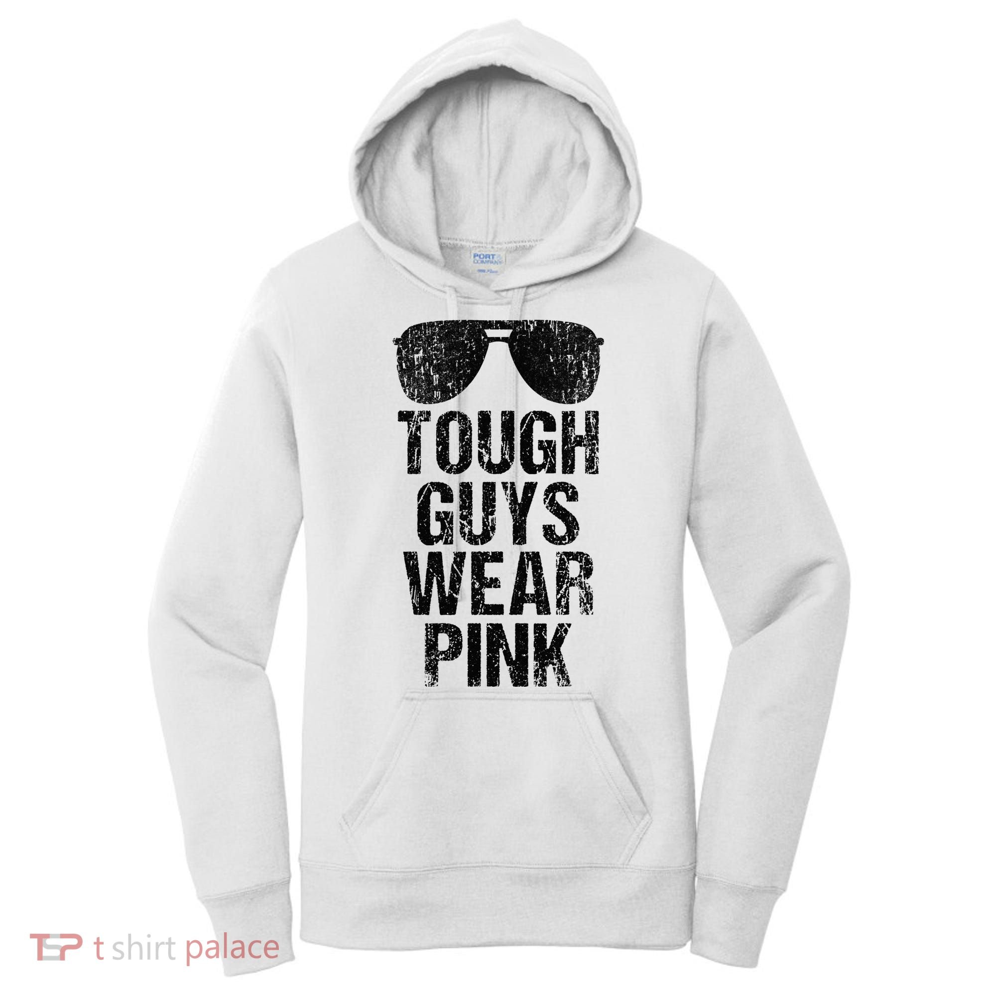Tough Guys Wear Pink Women's Hoodie