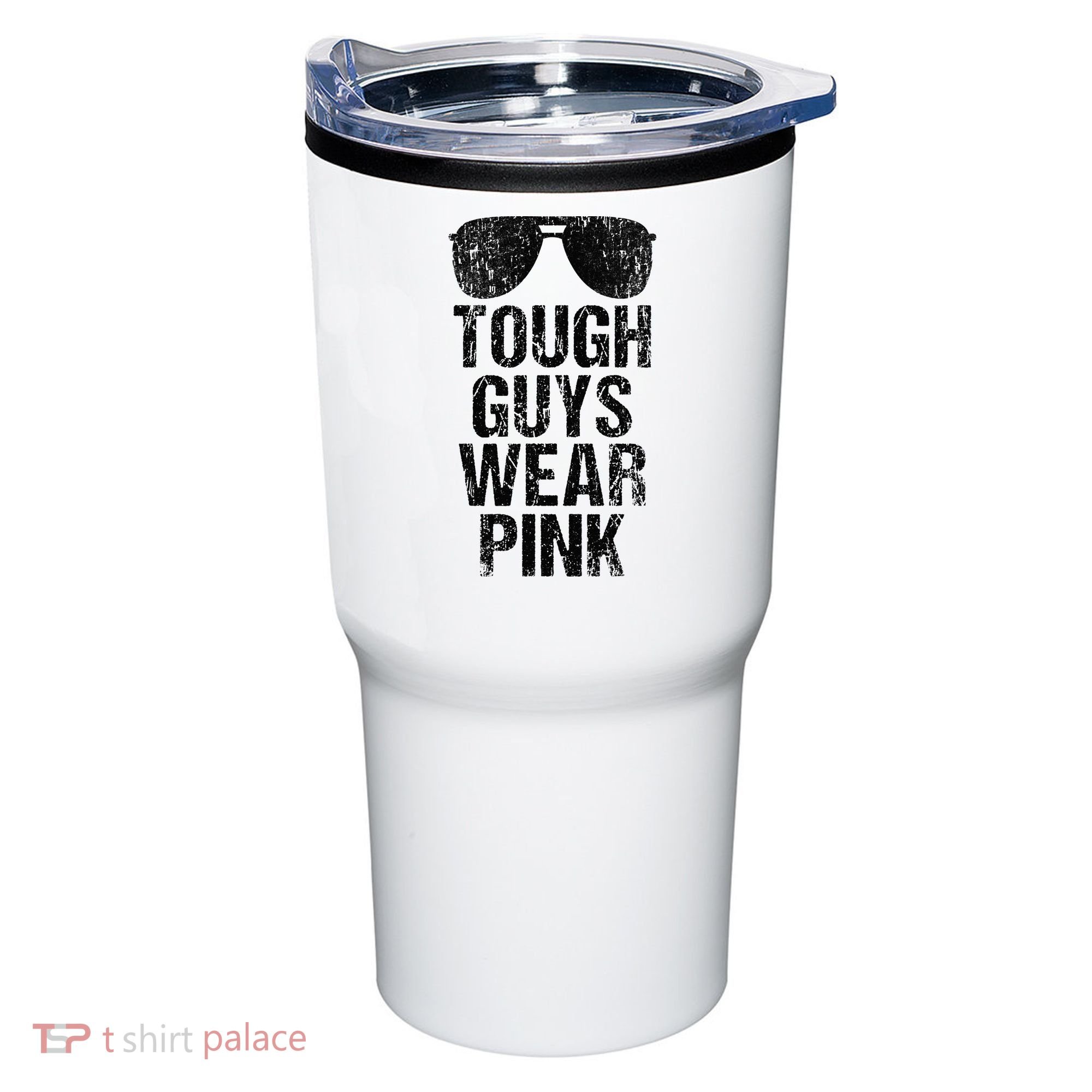 Tough Guys Wear Pink Tumbler