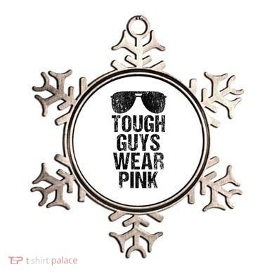 Tough Guys Wear Pink Ornament