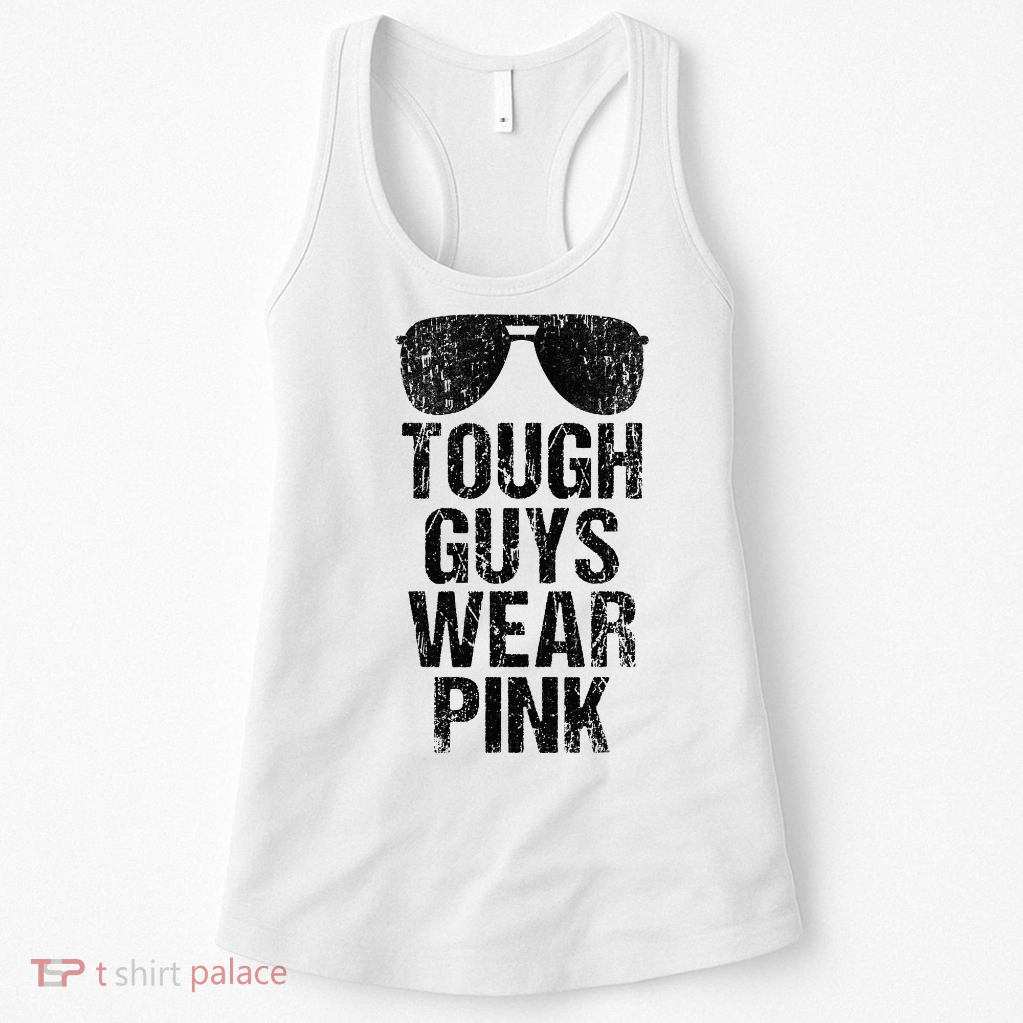 Tough Guys Wear Pink Women's Tank Top
