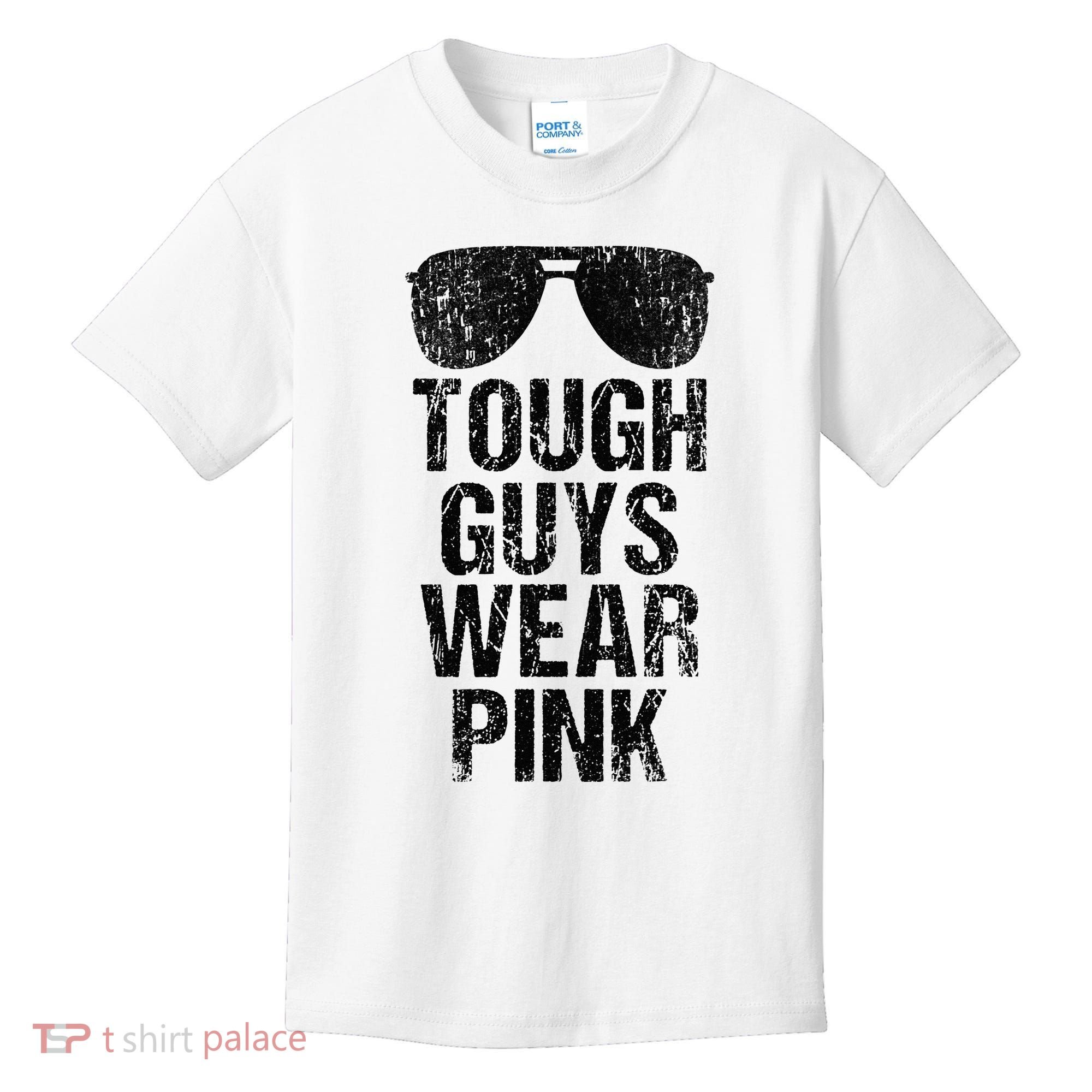 Tough Guys Wear Pink Kids T-Shirt