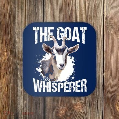 The Goat Whisperer Funny Goat Lover Farmer Gift Coaster