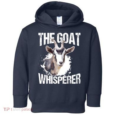 The Goat Whisperer Funny Goat Lover Farmer Gift Toddler Hoodie