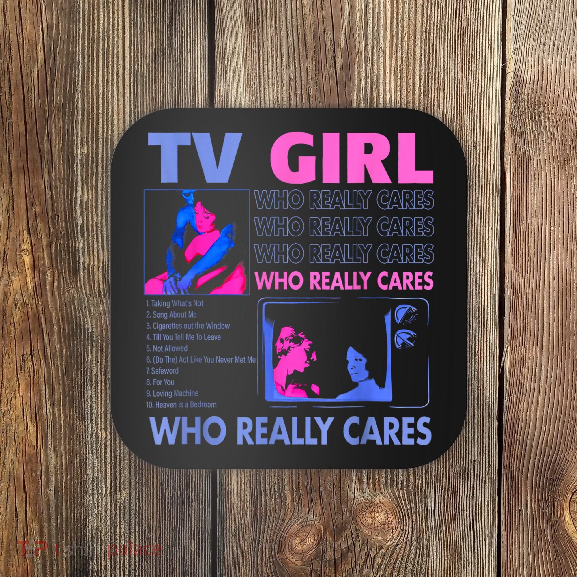 Tv Girl Who Really Care Coaster