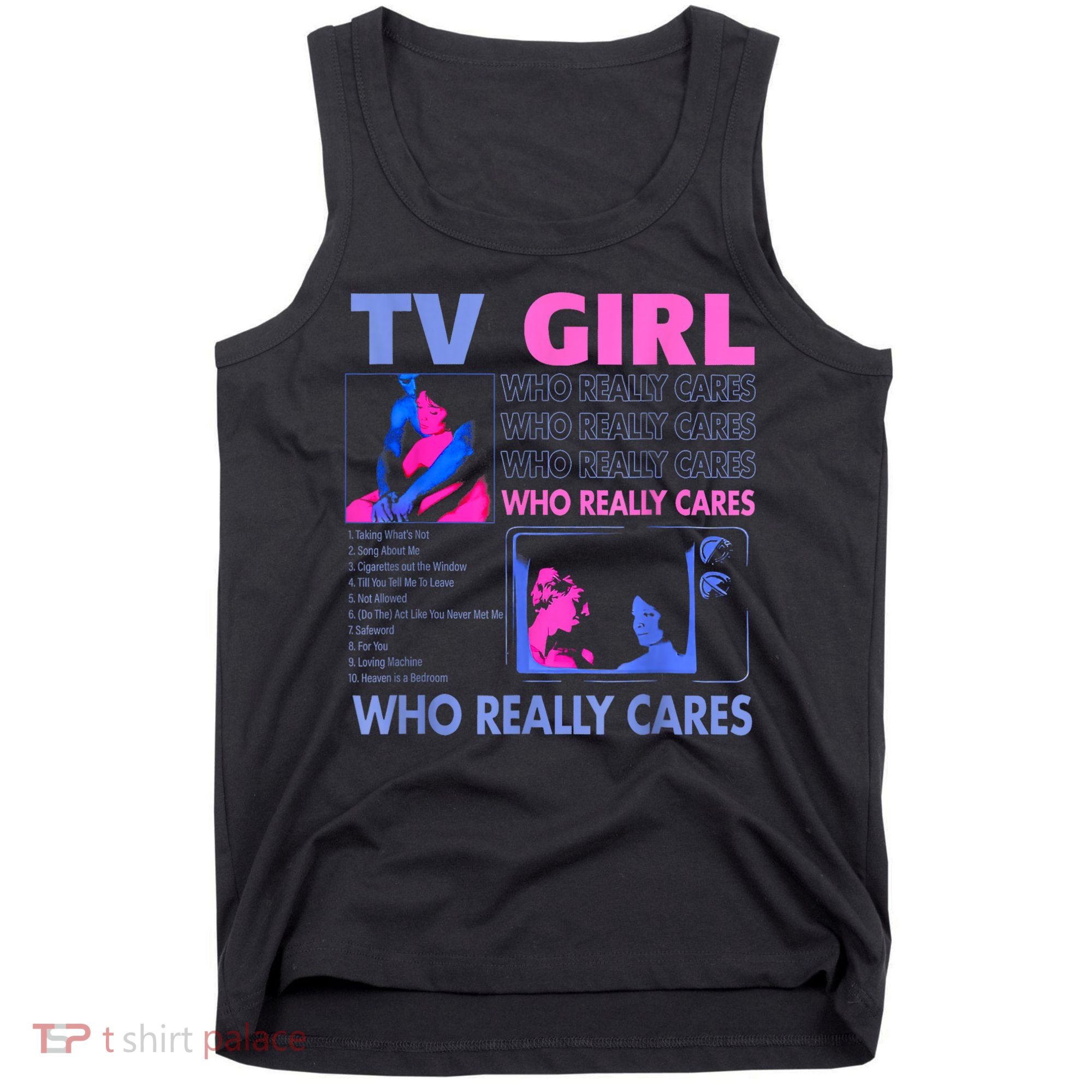 Tv Girl Who Really Care Tank Top