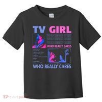 Tv Girl Who Really Care Toddler T-Shirt thumb 0