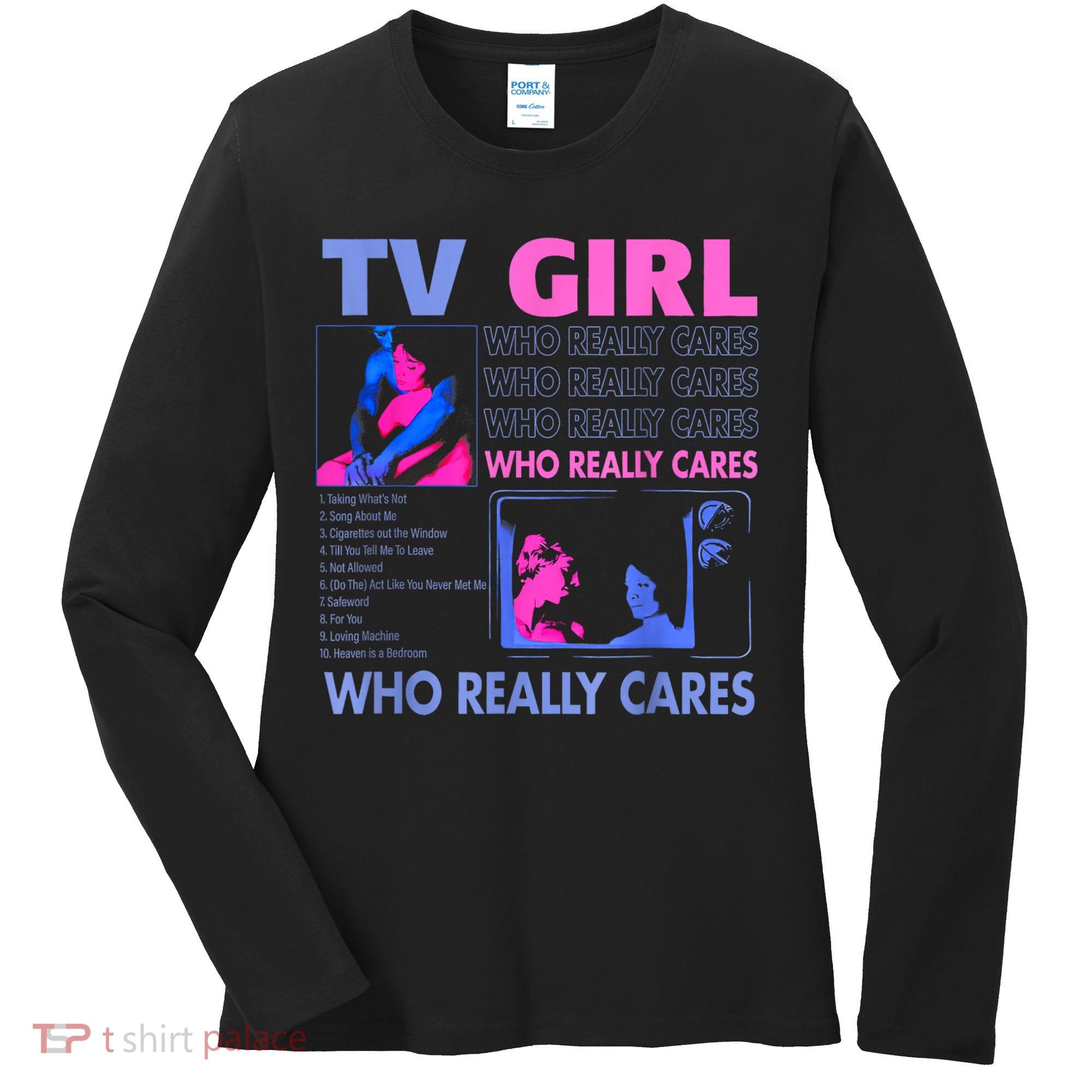 Tv Girl Who Really Care Women's Long Sleeve Shirt