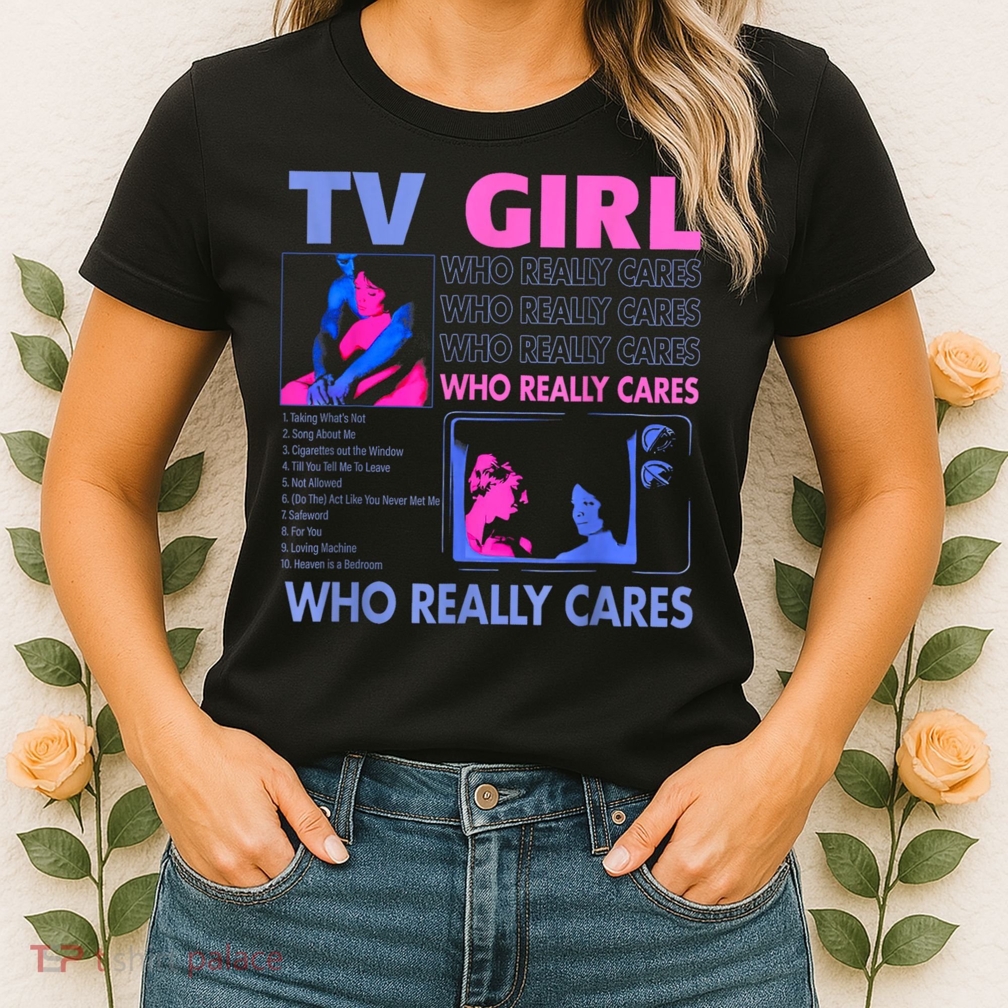 Tv Girl Who Really Care Women's T-Shirt