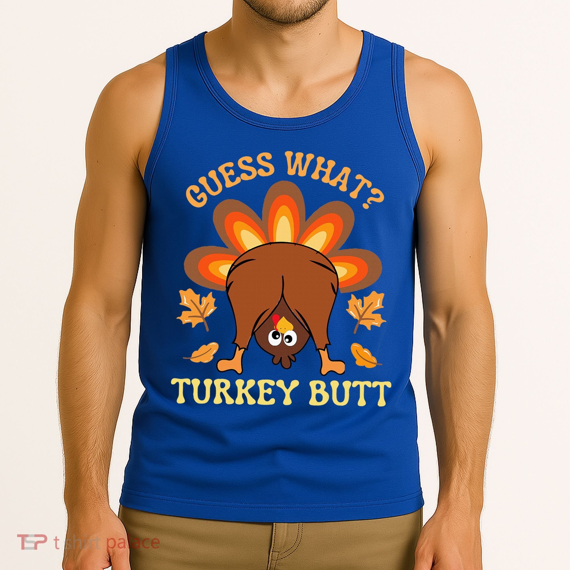 Thanksgiving Guess What Turkey Butt Tank Top