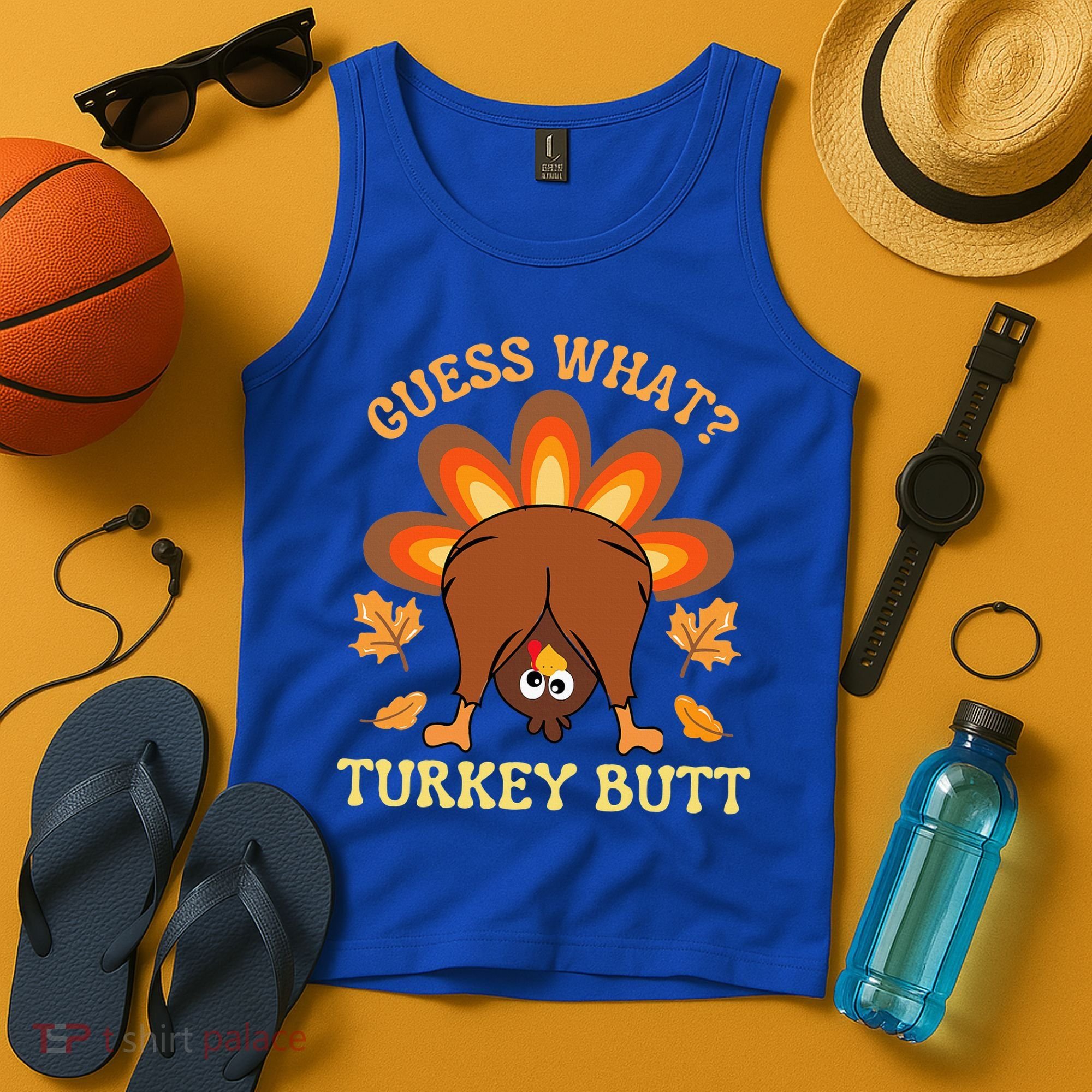 Thanksgiving Guess What Turkey Butt Tank Top