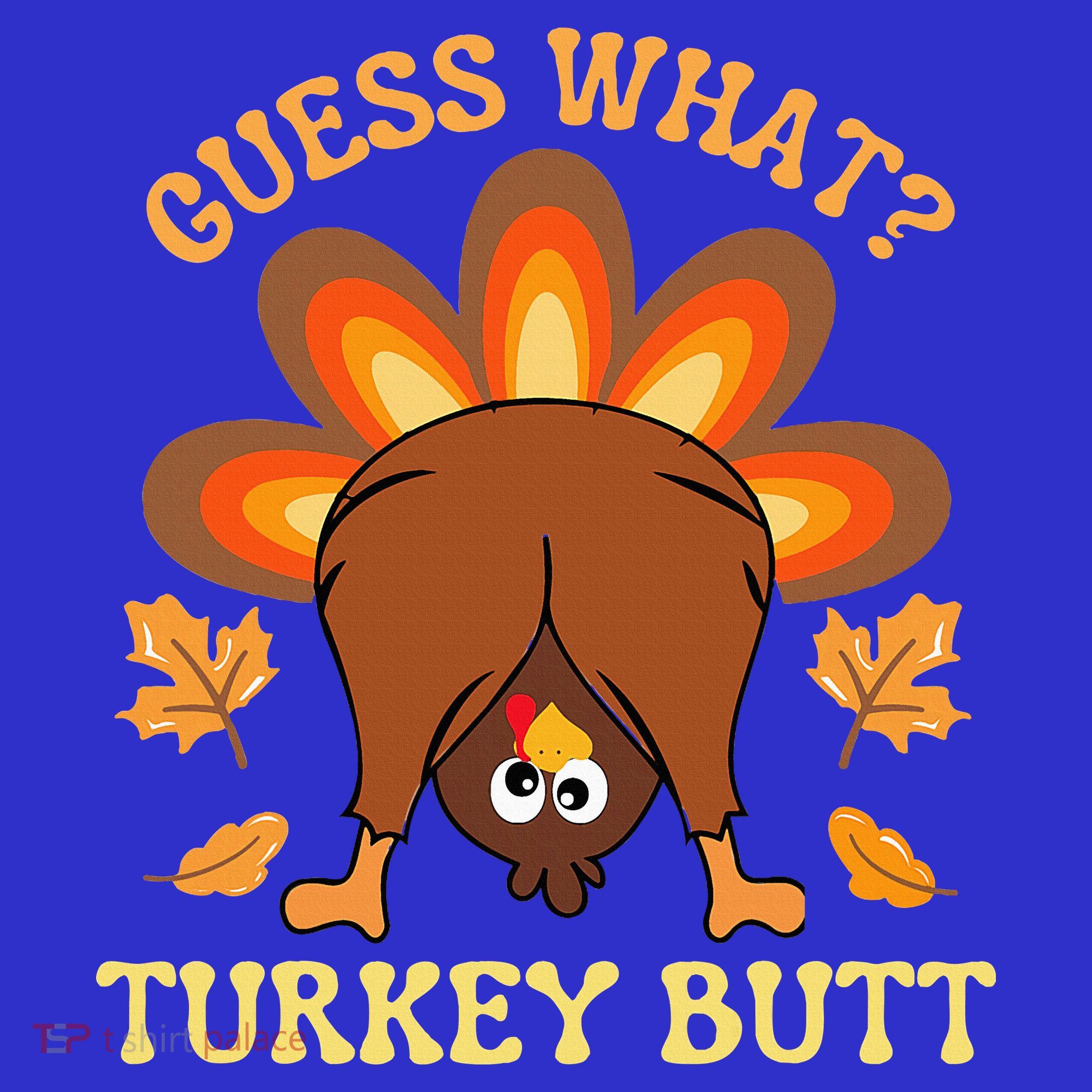 Thanksgiving Guess What Turkey Butt Tank Top