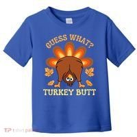Thanksgiving Guess What Turkey Butt Toddler T-Shirt thumb 0