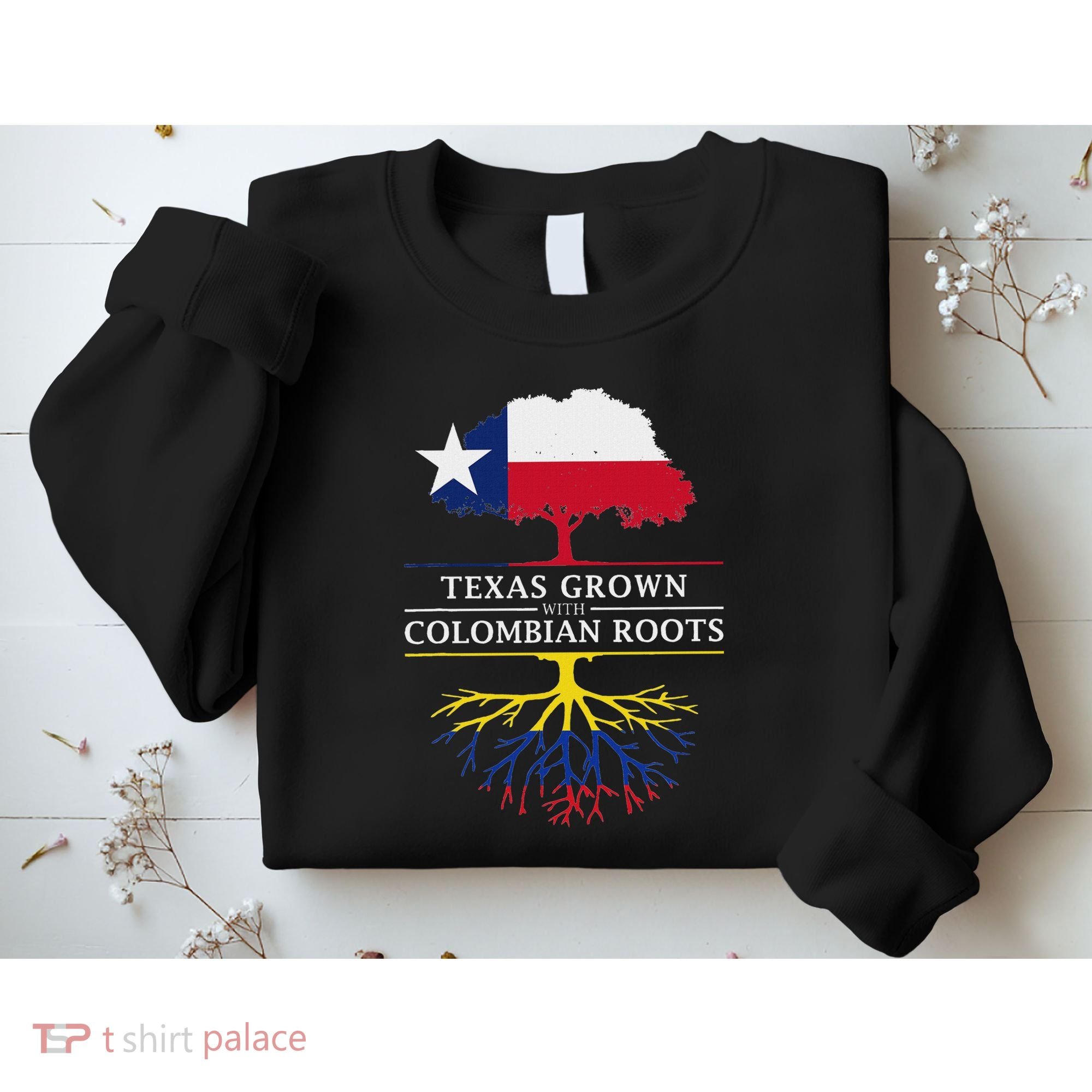 Texas Grown With Colombian Roots Colombia Sweatshirt