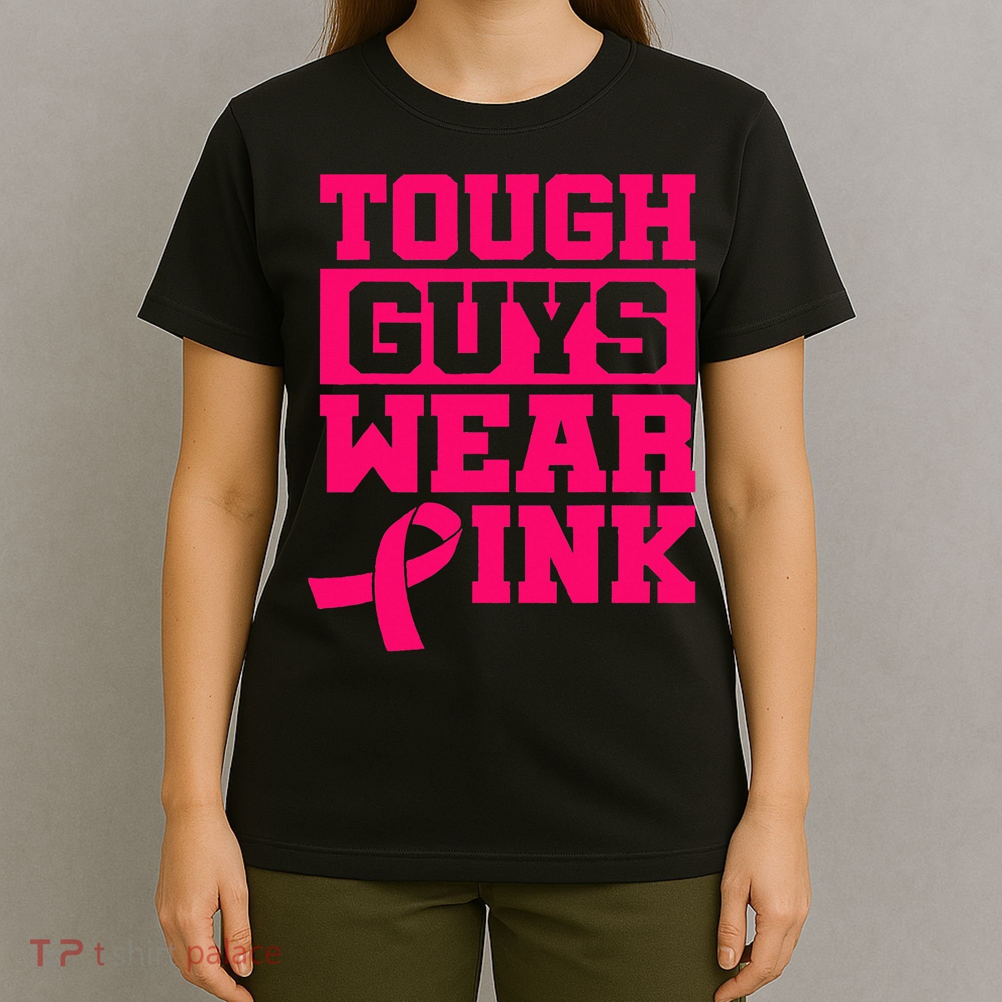 Tough Guys Wear P.I.N.K Breast Cancer Awareness .. T-Shirt