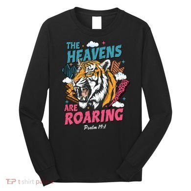 The Heavens Are Roaring Long Sleeve Shirt