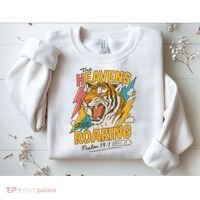 The Heavens Are Roaring Tiger Christian Meme Sweatshirt thumb 2