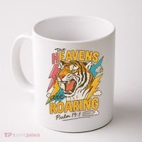The Heavens Are Roaring Tiger Christian Meme Coffee Mug thumb 0