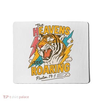 The Heavens Are Roaring Tiger Christian Meme Mousepad
