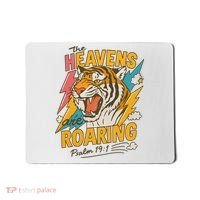 The Heavens Are Roaring Tiger Christian Meme Mousepad thumb 0