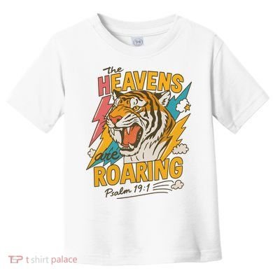 The Heavens Are Roaring Tiger Christian Meme Toddler T-Shirt