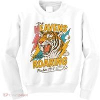 The Heavens Are Roaring Tiger Christian Meme Kids Sweatshirt thumb 0