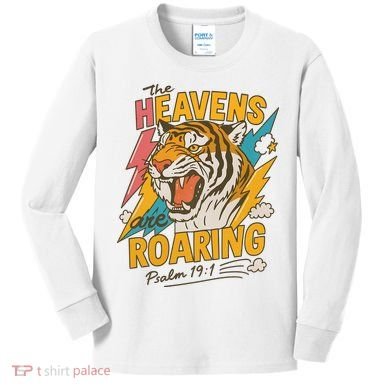 The Heavens Are Roaring Tiger Christian Meme Kids Long Sleeve Shirt