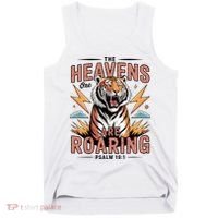 The Heavens Are Roaring Believer Bible Verse Faith Christian Church Tank Top thumb 0