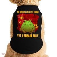 The Horrors Are Never Ending Yet I Remain Silly Frog Toad Doggie Tank thumb 0