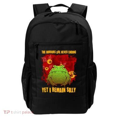 The Horrors Are Never Ending Yet I Remain Silly Frog Toad Backpack