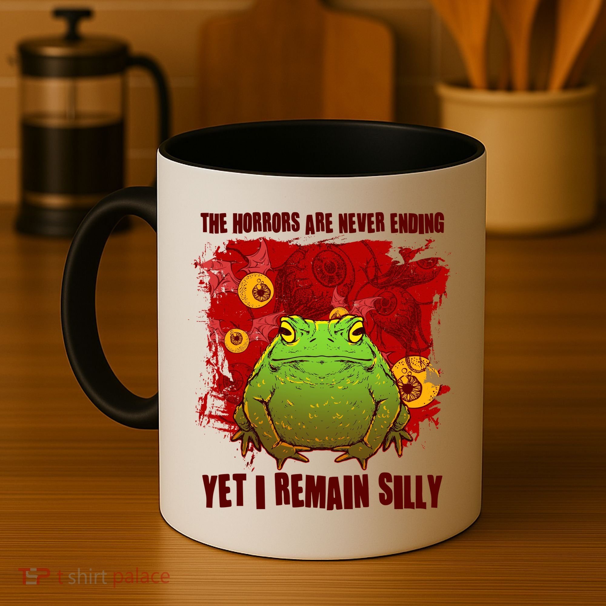 The Horrors Are Never Ending Yet I Remain Silly Frog Toad Coffee Mug