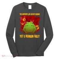 The Horrors Are Never Ending Yet I Remain Silly Frog Toad Long Sleeve Shirt thumb 0
