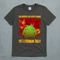 The Horrors Are Never Ending Yet I Remain Silly Frog Toad T-Shirt thumb 5