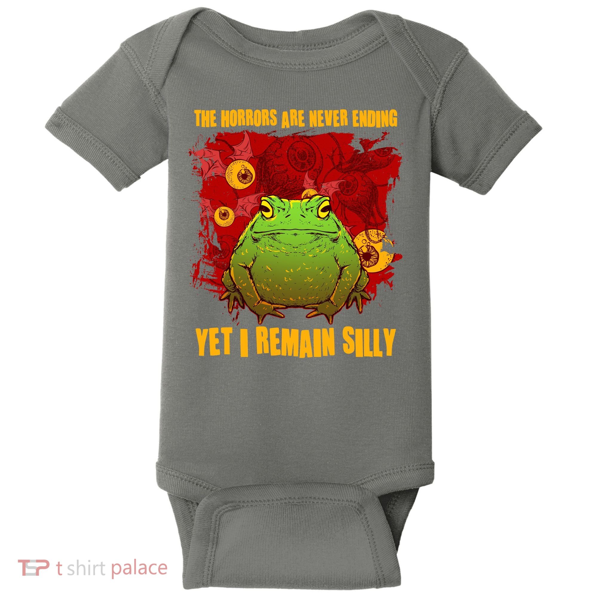 The Horrors Are Never Ending Yet I Remain Silly Frog Toad Baby Bodysuit