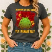 The Horrors Are Never Ending Yet I Remain Silly Frog Toad Women's T-Shirt thumb 2