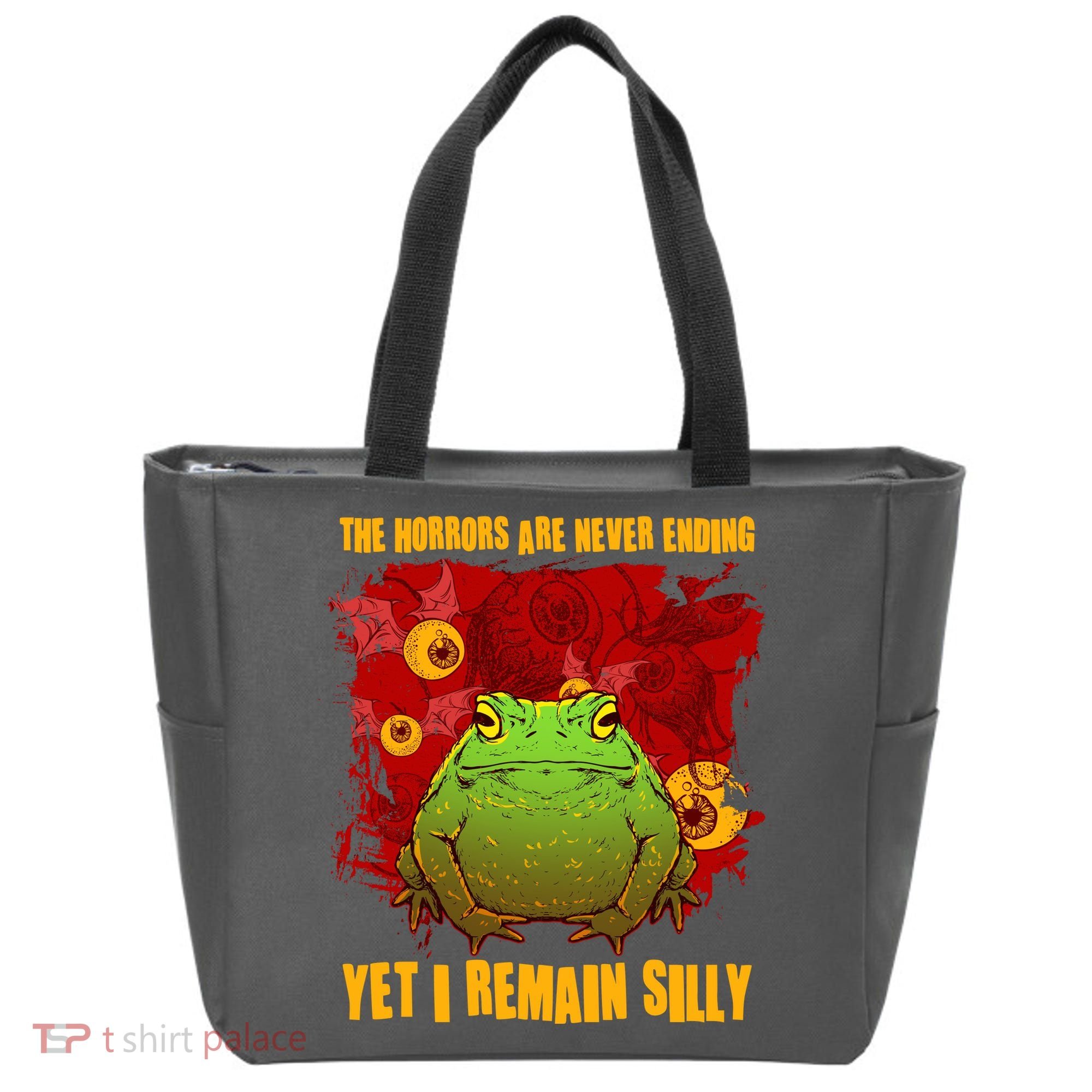 The Horrors Are Never Ending Yet I Remain Silly Frog Toad Tote Bag