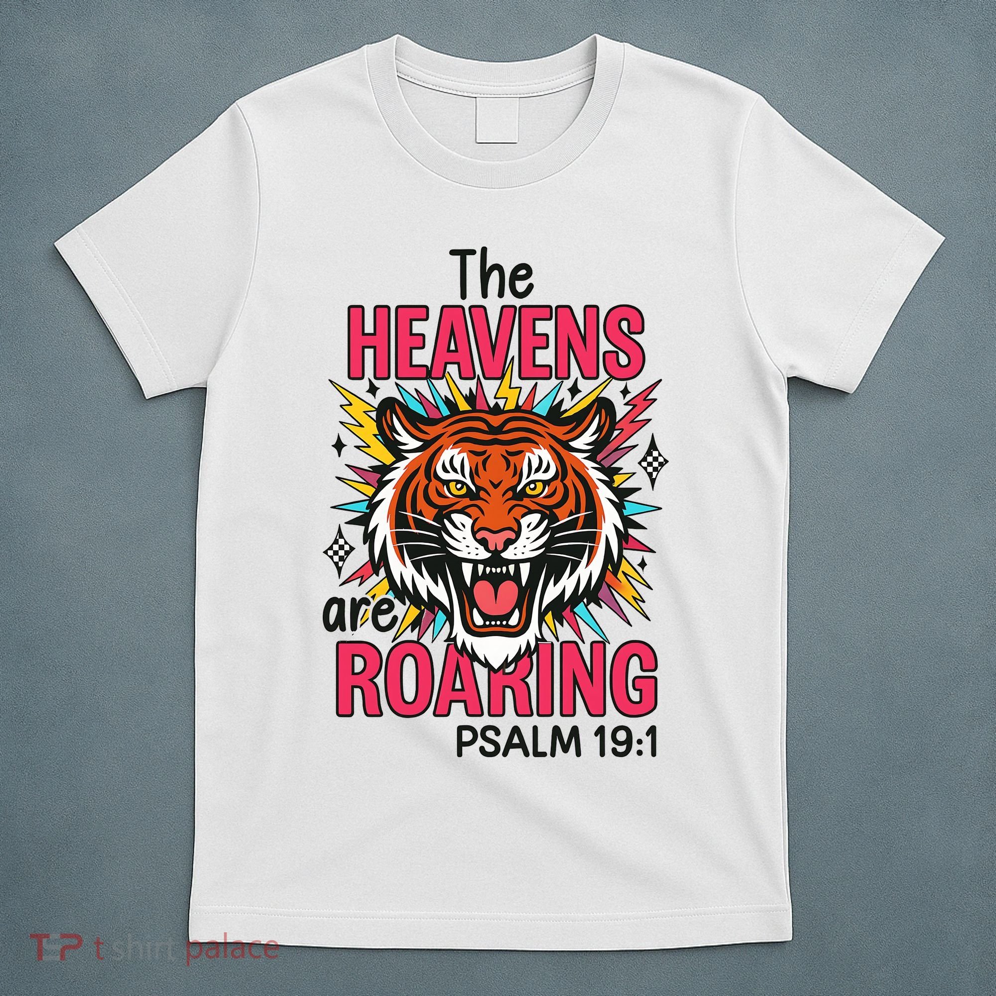 The Heavens Are Roaring Psalm T-Shirt