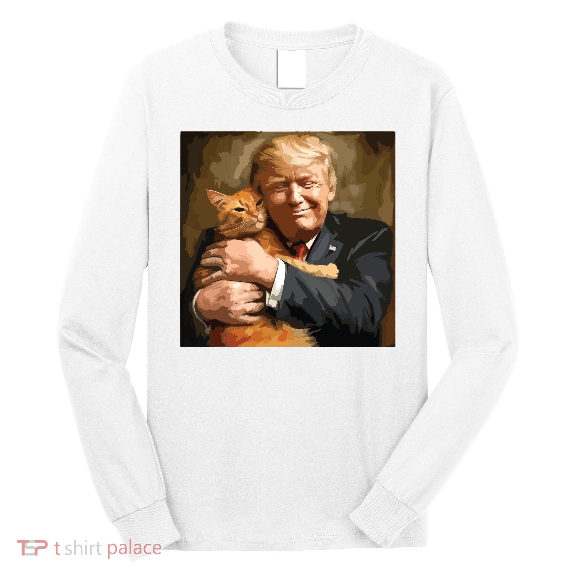 Trump Hugging An Orange Cat 2024 Long Sleeve Shirt