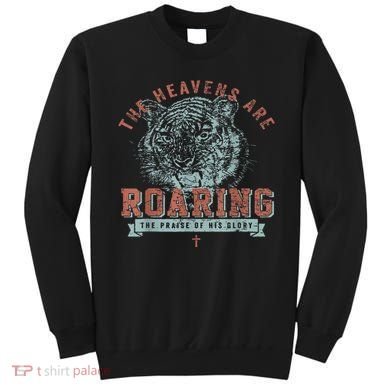 The Heavens Are Roaring Tiger Sweatshirt