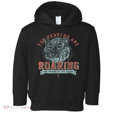 The Heavens Are Roaring Tiger Toddler Hoodie
